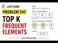 LeetCode 347 Top K Frequent Elements Python Live Coding No Commentary