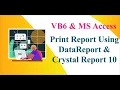 Print reports using crystal report and data report from visual basic VB6 using MS Access database