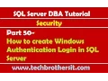 SQL Server DBA Tutorial 50 - How to create Windows Authentication Login in SQL Server