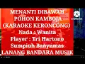 MENANTI DIBAWAH POHON KAMBOJA, KARAOKE KERONCONG NADA WANITA, TRI HARTONO, LANANG BANDARA MUSIK