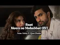 Download Lagu Meem se Mohabbat OST - Asim Azhar ft. Qirat Haider