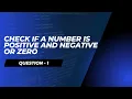 Check a given Number is Positive or Negative