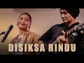 Lagu ANJI feat NOVIA BACHMID - DISIKSA RINDU