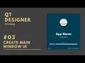 - Create Main Window UI PySide2 Python