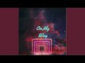 Download Lagu On My Way