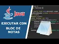 Como ejecutar un programa de Java con el Bloc de Notas