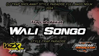 Download DJ TRAP WALI SONGO FULL BASS STYLE PARADISE COCOK UNTUK CEK CEKAN 2024 MP3