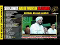 Download Lagu SHOLAWAT HABIB MUHSIN AL HAMID dan AHBAABUL MUSTHOFA FULL ALBUM TERBARU 2025