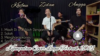 (TANPA IKLAN) Kumpulan Cover Lagu Terbaik 2021 | Angga Candra, Zidan, Khifnu