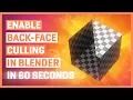 Backface Culling in under 60 seconds Blender