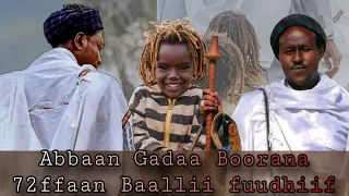 Abbaan Gadaa Boorana 72ffaan Baallii Fuudhiif Kurfo Jira 