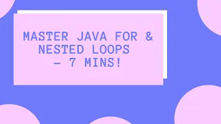 Learn For Nested Loops in Java