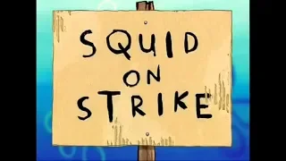 Spongebob Squid On Strike Title Card 