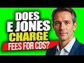 Does Edward Jones Charge Fees For CDs