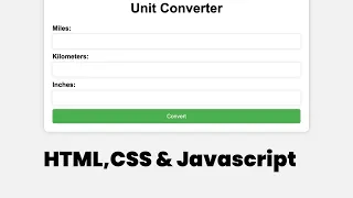 How to Build a Unit Converter with JavaScript Convert Miles Kilometers and Inches