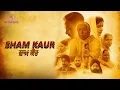 Download Lagu Sham Kaur | Babbu Maan, Gurpreet Bhangu, Surinder Singh, Gurtej Singh, Latest Punjabi Film 2025