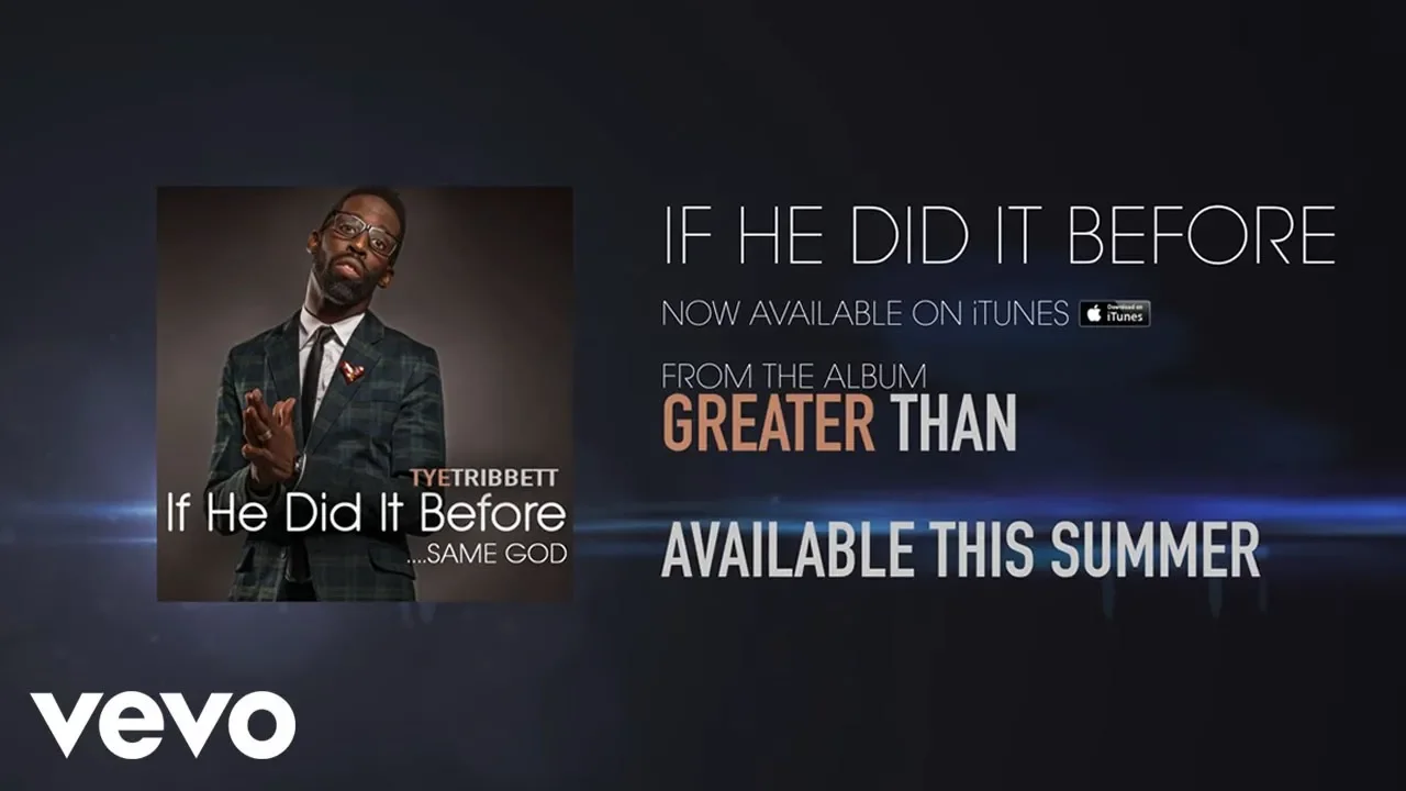 Tye Tribbett - If He Did It Before....Same God Tye Tribbett - If He Did It Before....Same God