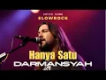 Lagu Darmansyah - Hanya Satu | Nuansa Musik SlowRock Malaysia Era 90s Yang Kental