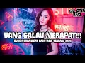 Download Lagu YANG GALAU MERAPAT!!! DJ KENANGAN X SAAT TERAKHIR DUGEM BREAKBEAT LAGU INDO TERBARU 2025
