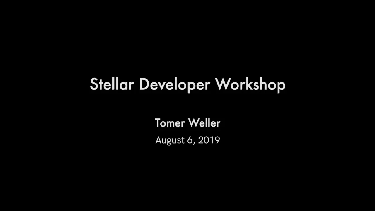 Stellar Developer Workshop with Tomer Weller