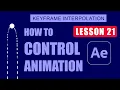 Keyframe Interpolation l After Effects Basic Training Lesson 21