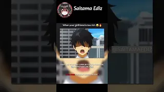 When your girlfriend is too rich???????? #anime #animememes #animeedits #shorts  @Saitama_ediz