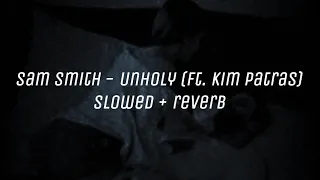 Sam Smith - Unholy / slowed + reverb