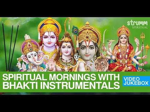 Download MP3 Spiritual Mornings With Bhakti INSTRUMENTALS I Video Jukebox