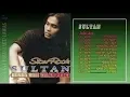 Lagu SlowRock Sultan Album Bunga Hati Telah Pergi