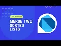 Dart Programing Problem Solving Merge Two Sorted List