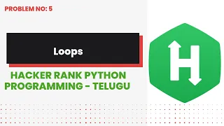 Loops Hackerrank Python Programming Telugu