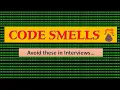 Does your Code Smell Top 10 Code Smells How to write Quality code in a coding interview
