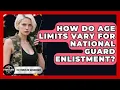 How Do Age Limits Vary For National Guard Enlistment - The Frontline Guardians