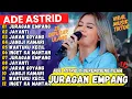 Download Lagu JURAGAN EMPANG - JAYANTI | ADE ASTRID X GERENGSENG TEAM FULL ALBUM  DANGDUT BAJIDOR 2025