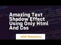 Amazing text shadow effect using only html and css