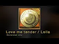 Love me tender / Leila