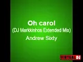 Download Lagu Andrew Sixty - Oh Carol (DJ Markkinhos Extended Mix)
