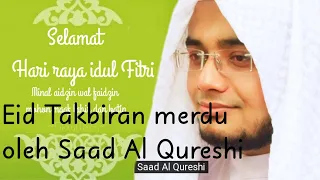 Download Eid Takbiran merdu || oleh Saad Al Qureshi |||| Free download mp3 MP3