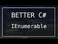 Better C - IEnumerable