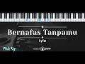 Download Lagu Bernafas Tanpamu – Lyla (KARAOKE PIANO - MALE KEY)