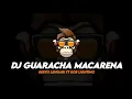 Download Lagu DJ GUARACHA ( MACARENA ) BOB LIGHTING - BERTO LENGARI NEW REMIX BSL 2025