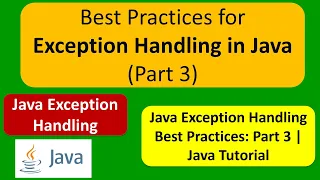 Best Practices for Exception Handling in Java Part 3 Java Tutorial
