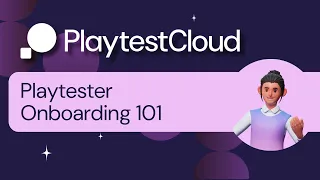 Playtester Onboarding 101
