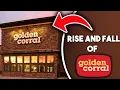 The RISE and FALL of Golden Corral