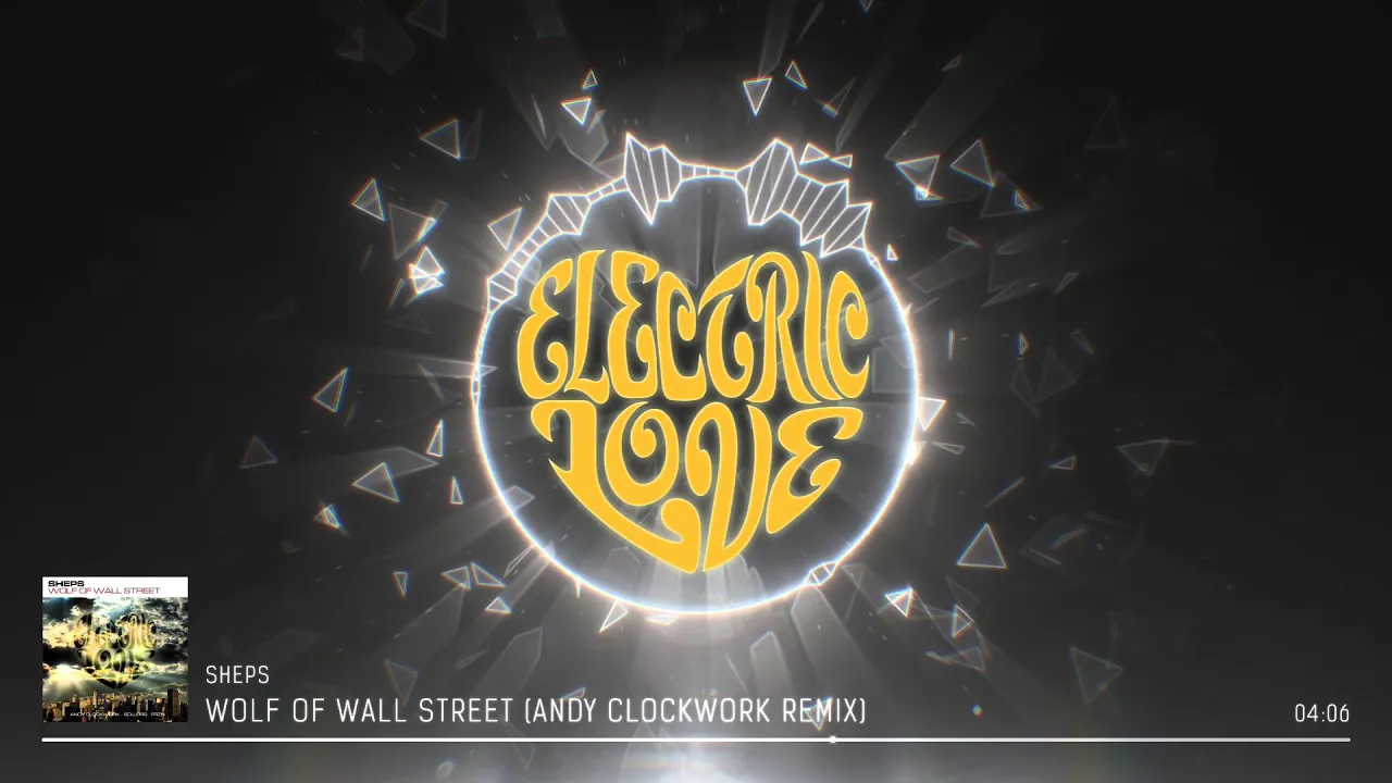 WOLF OF WALL STREET (ANDY CLOCKWORK REMIX) - SHEPS - Electric Love Records