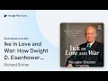Ike in Love and War How Dwight D Eisenhower by Richard Striner book