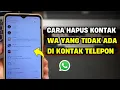 Download Lagu Cara Hapus Kontak WA yang Tidak Ada di Kontak Telepon | Terbaru 2025