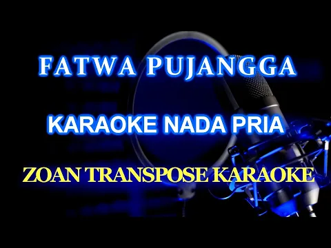 Download MP3 Fatwa Pujangga Karaoke #ZoanTranspose #KaraokeMelayu #VersiLodiTambunan