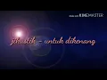 Download Lagu JIKUSTIK - untuk dikenang