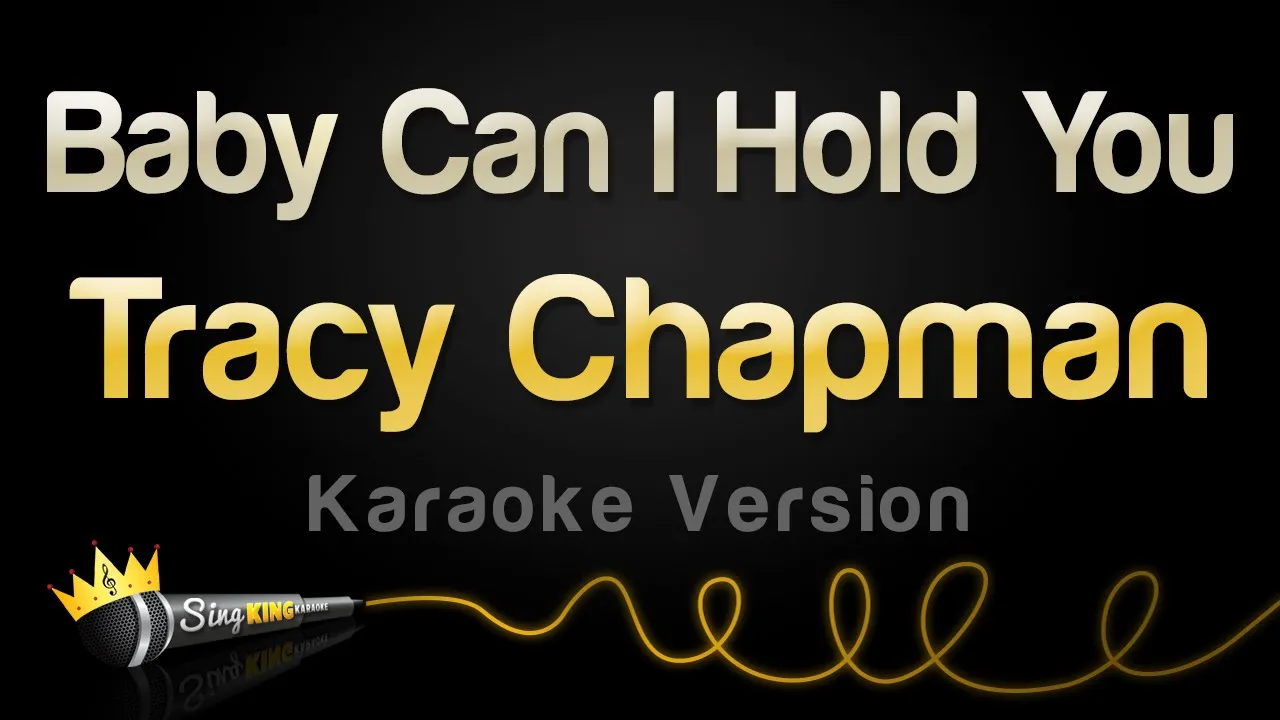 Tracy Chapman - Baby Can I Hold You (Karaoke Version)